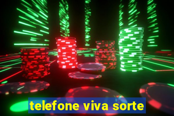 telefone viva sorte